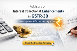 Advisory on Interest Collection and New Enhancements in GSTR-3B